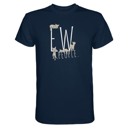 Ew, People. Sarkastische Katzen - Premium Shirt