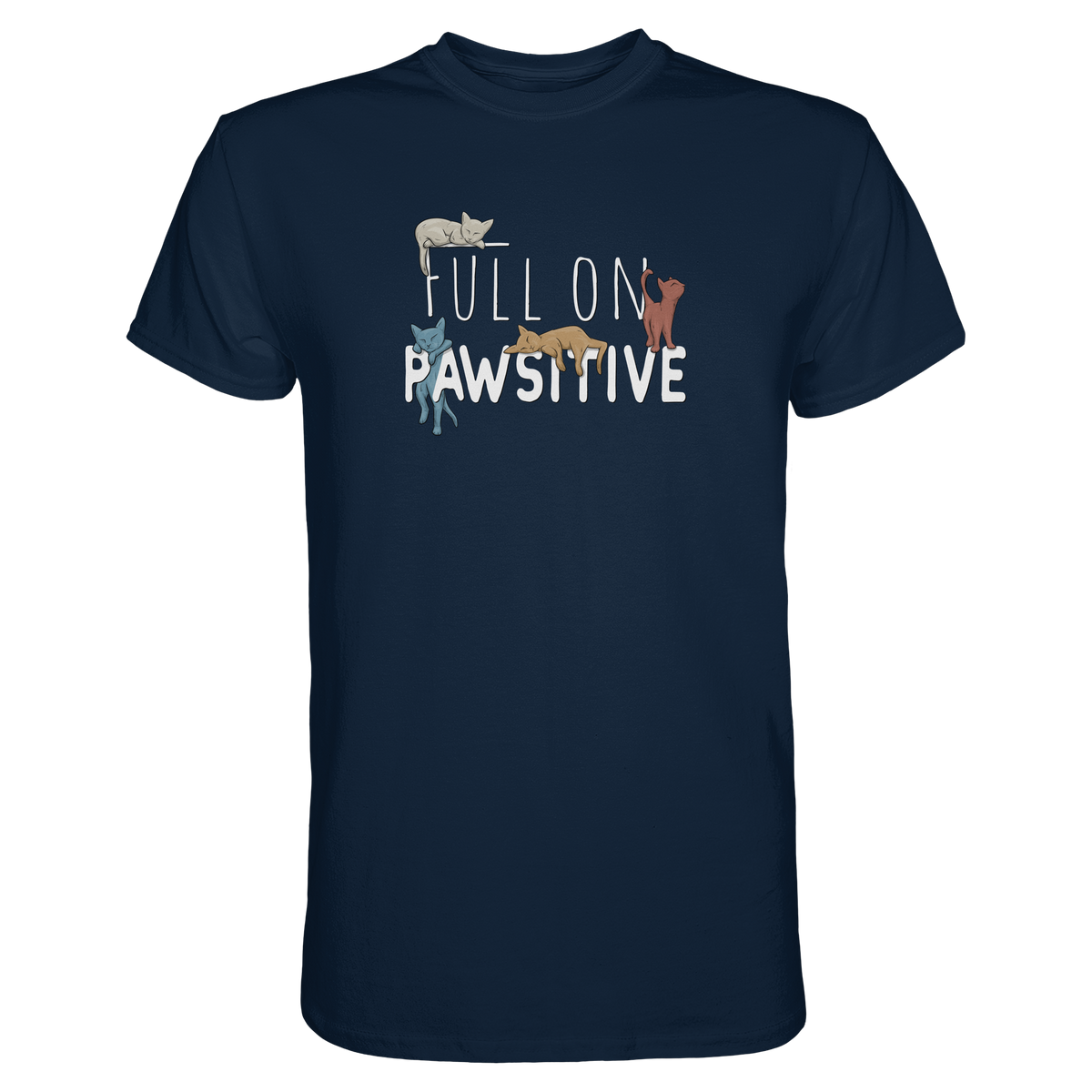 Full On Pawsitive! Gechillte Katzen - Premium Shirt
