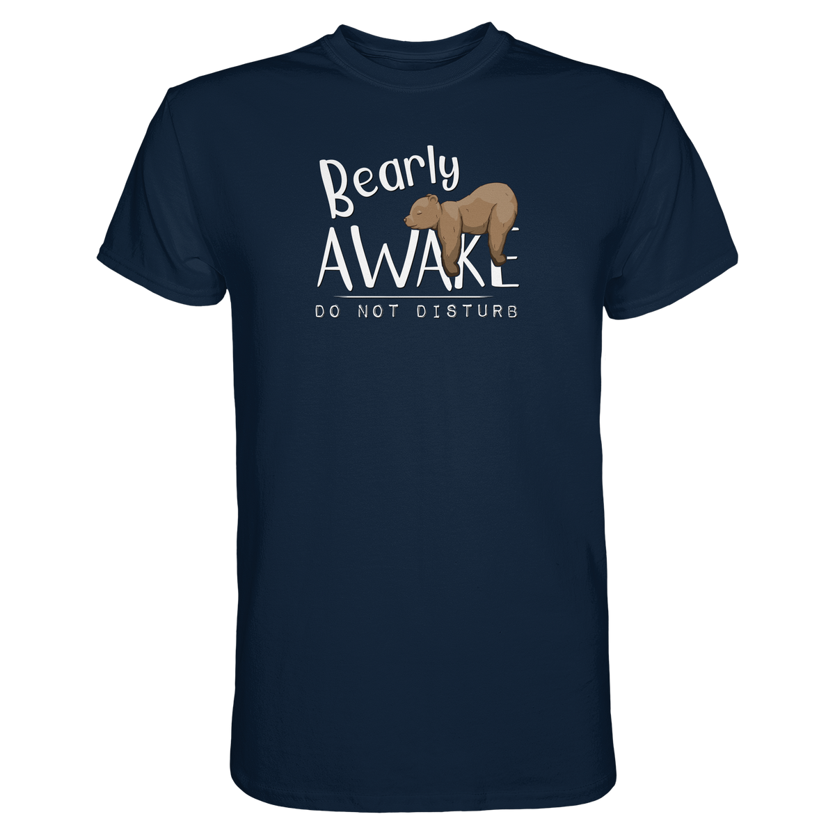 Bearly Awake Bitte nicht stören Bär - Premium Shirt