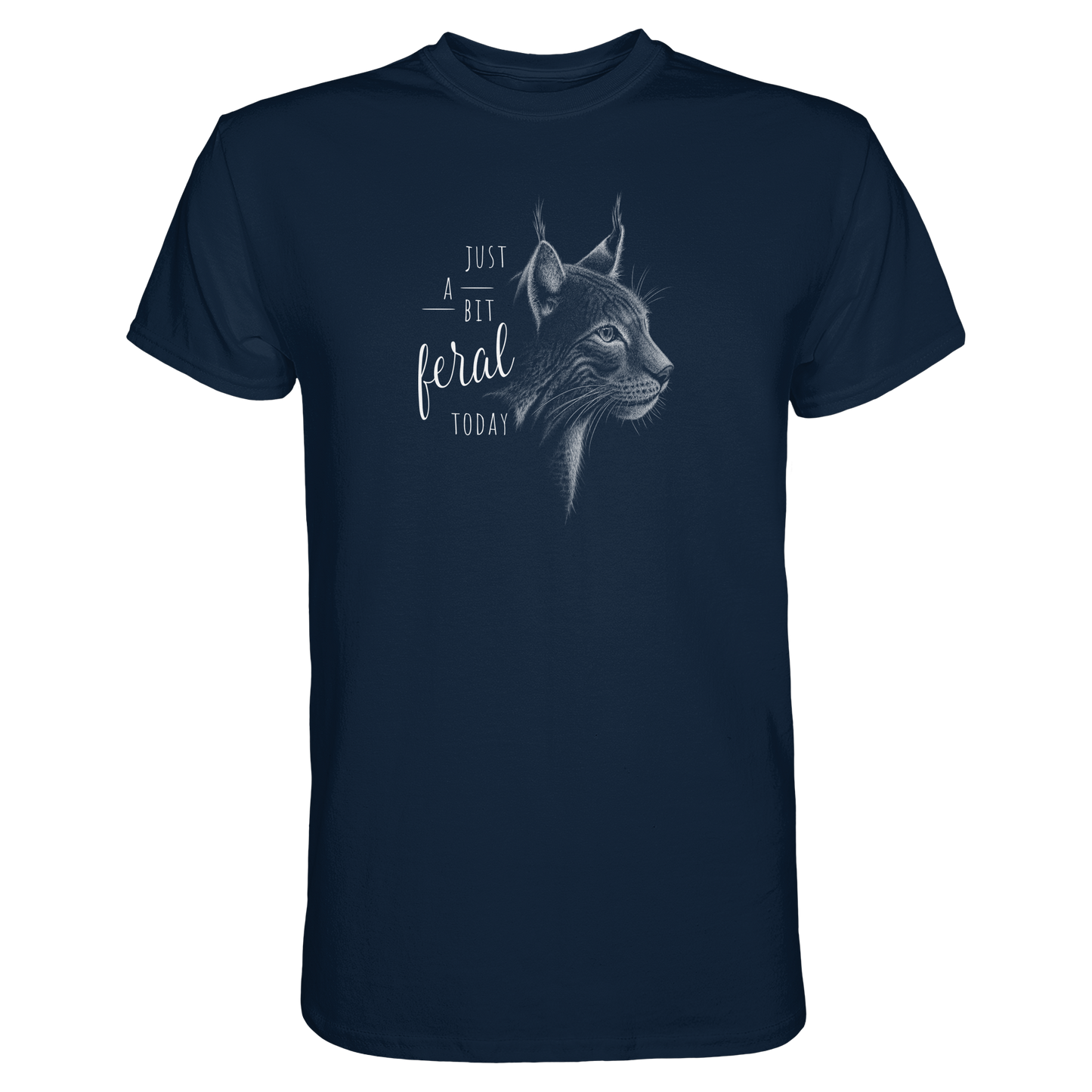 Just A Bit Feral Today! Wildkatze - Premium Shirt
