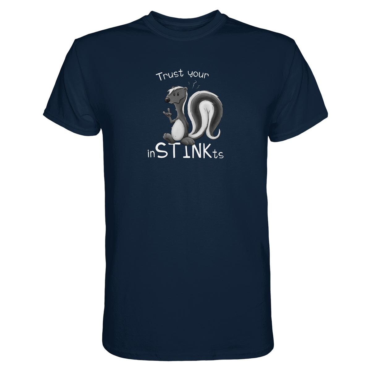 Trust Your inSTINKts Stinktier Humor - Premium Shirt