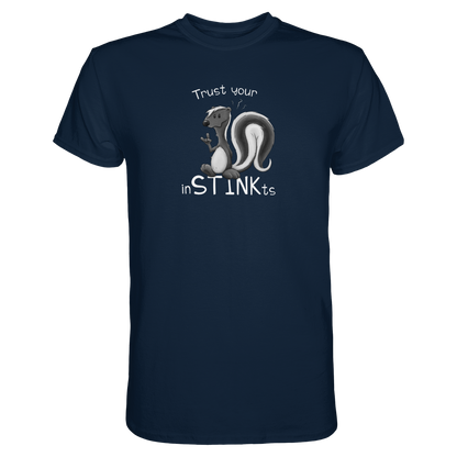 Trust Your inSTINKts Stinktier Humor - Premium Shirt