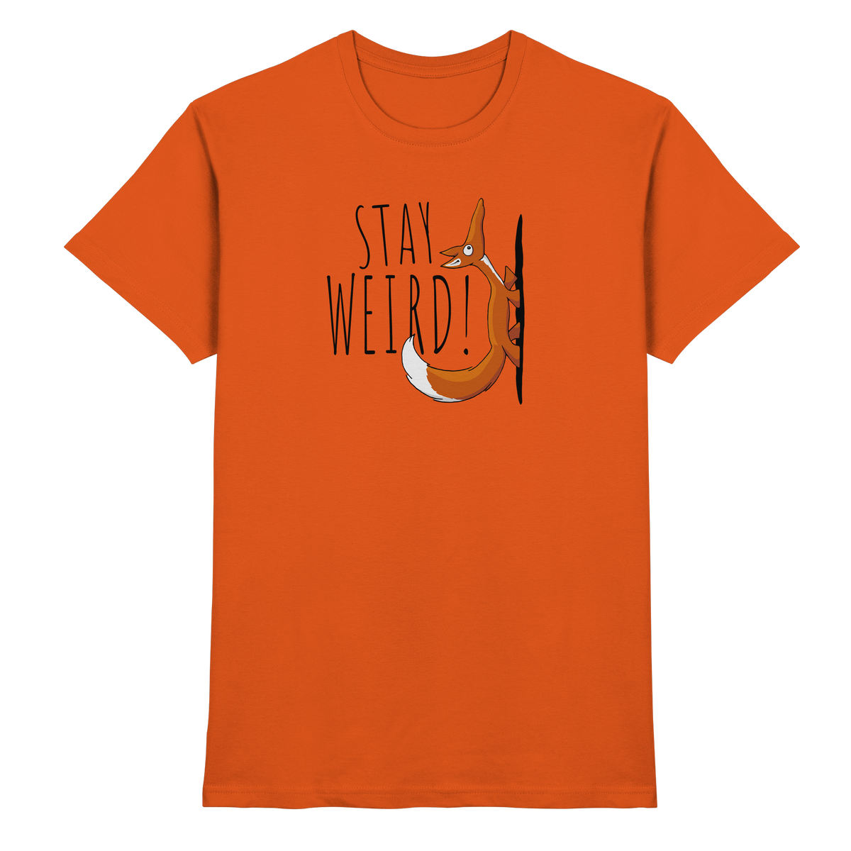 Stay Weird! Schräger Fuchs - Premium Shirt