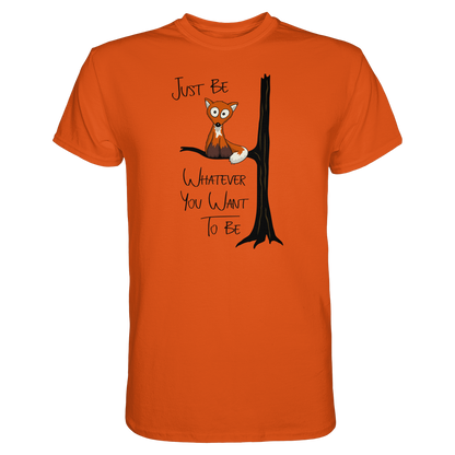 Just Be Whatever | Fuchs wie Eule - Premium Shirt