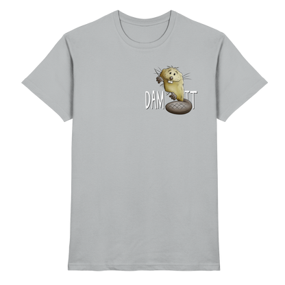 Dam It Verdammt Lustiger Biber - Premium Shirt