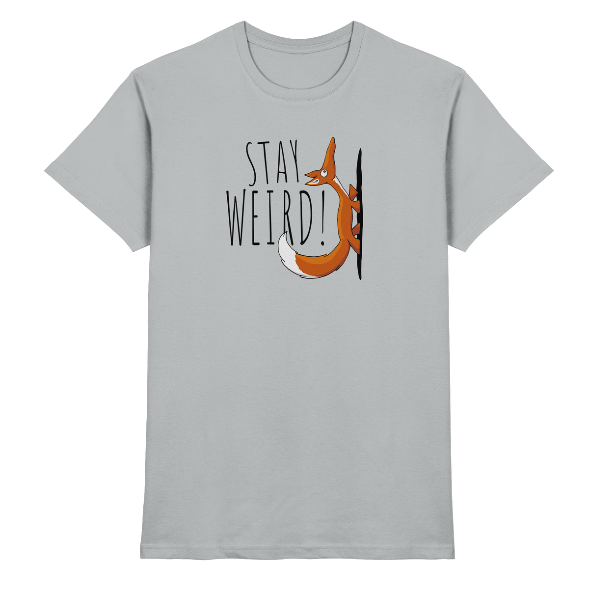 Stay Weird! Schräger Fuchs - Premium Shirt