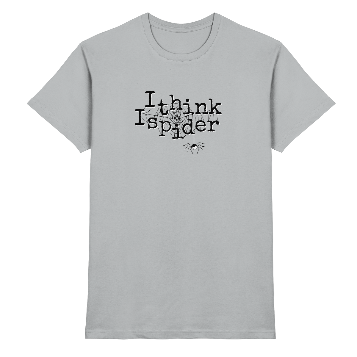 I think I spider - Spinne - Premium Shirt