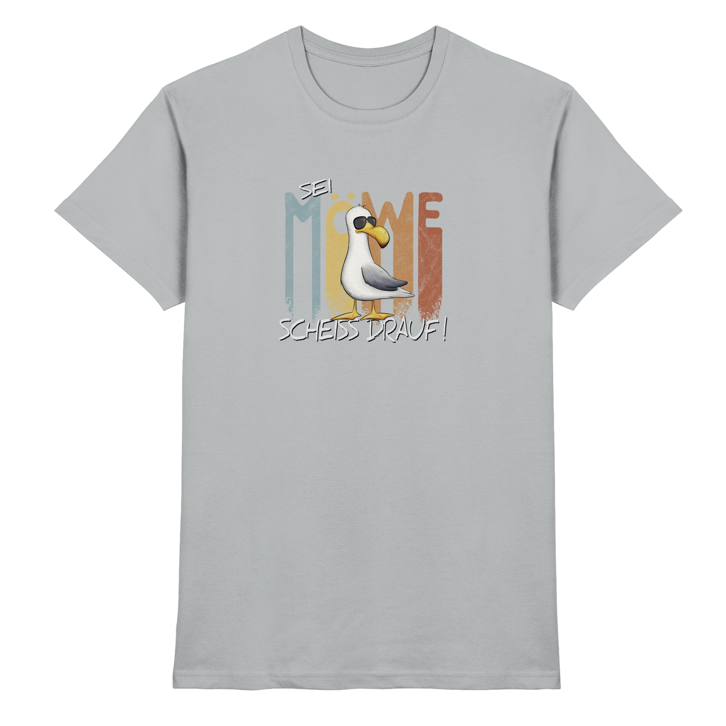 Sei Möwe Scheiß Drauf  - Premium Shirt