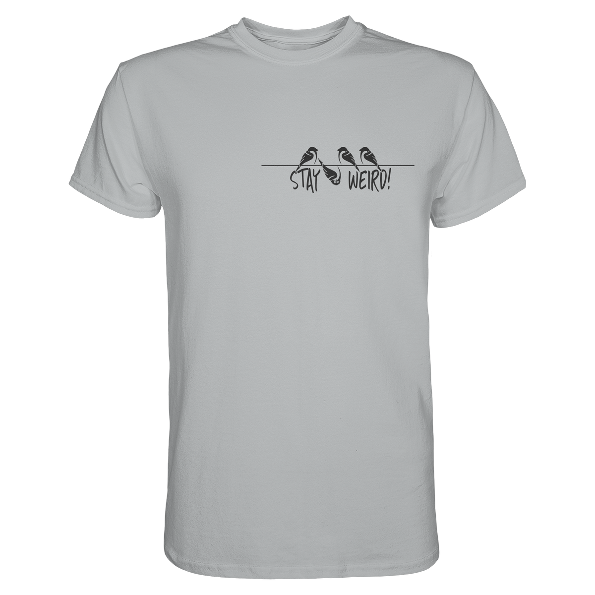 Stay Weird! Schräger Vogel Spatz - Premium Shirt