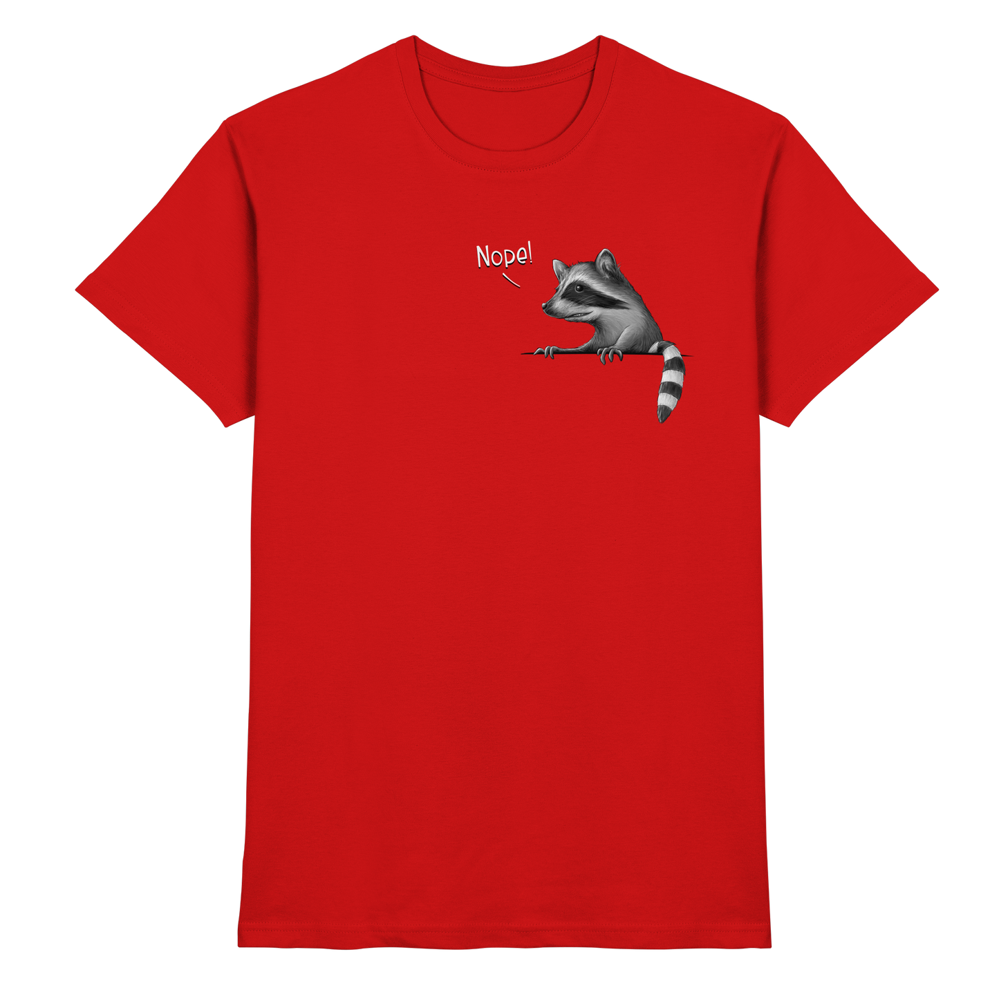 Nope! Frecher verwegener Waschbär - Premium Shirt