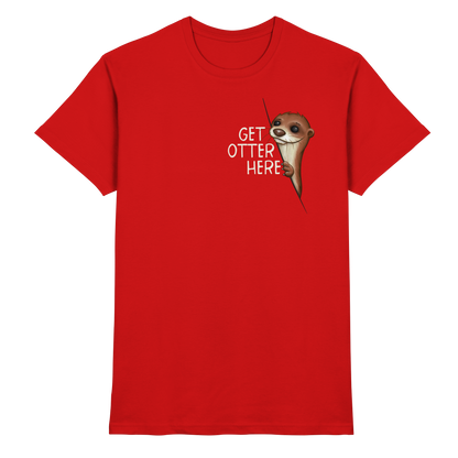 Get Otter Here | Lustiger Otter Kalauer - Premium Shirt