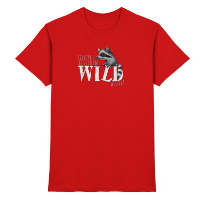 Bisschen wild heute! Waschbär - Premium Shirt