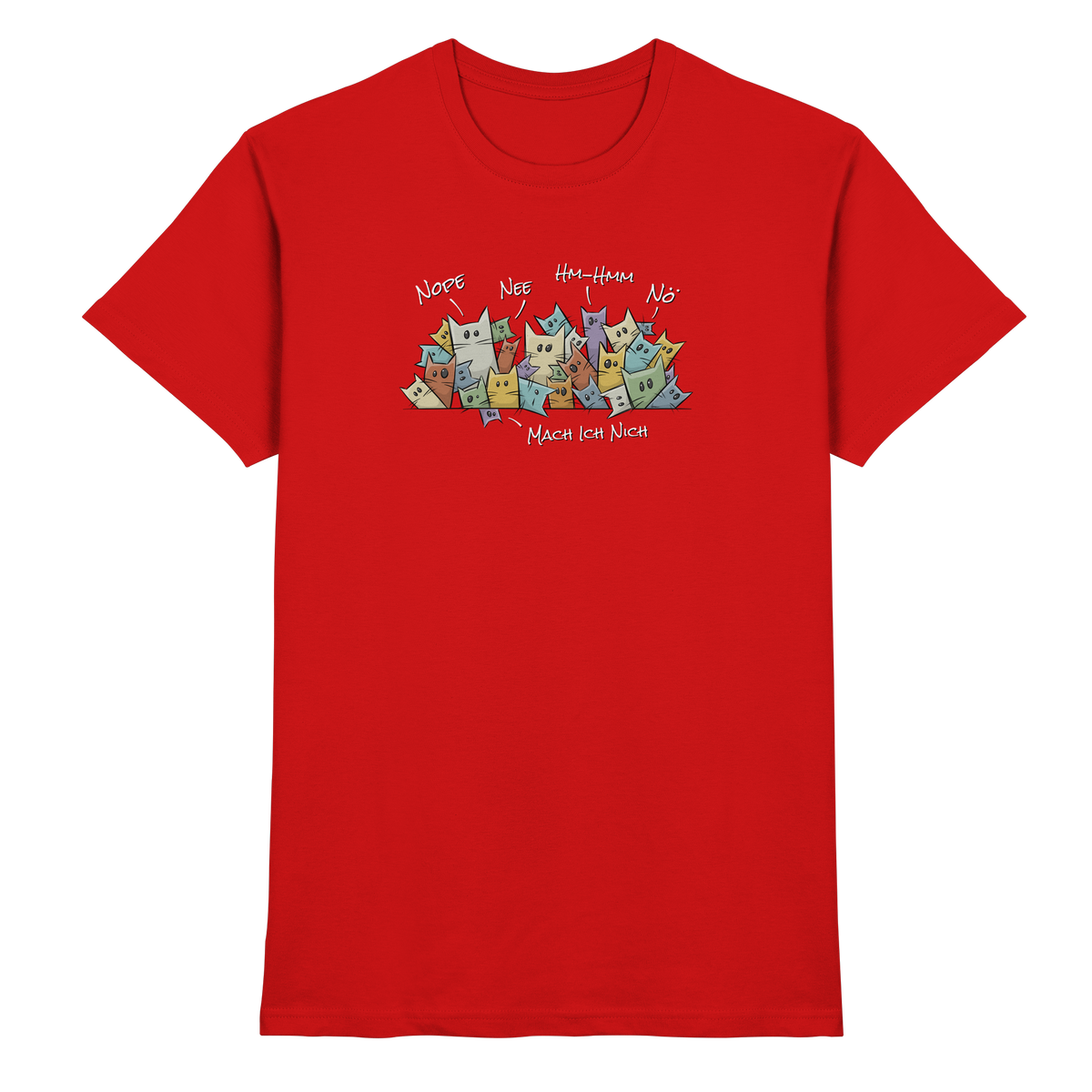 Nope, Nee, Nö Katzen - Premium Shirt