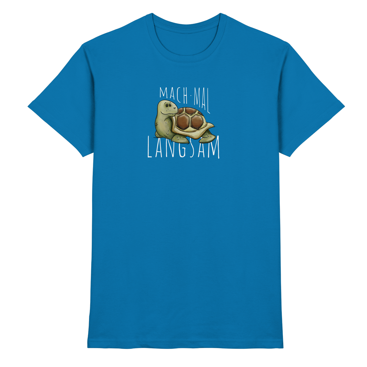 Mach mal langsam Schildkröte - Premium Shirt