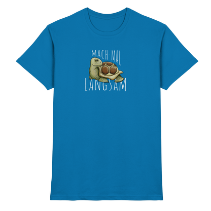 Mach mal langsam Schildkröte - Premium Shirt