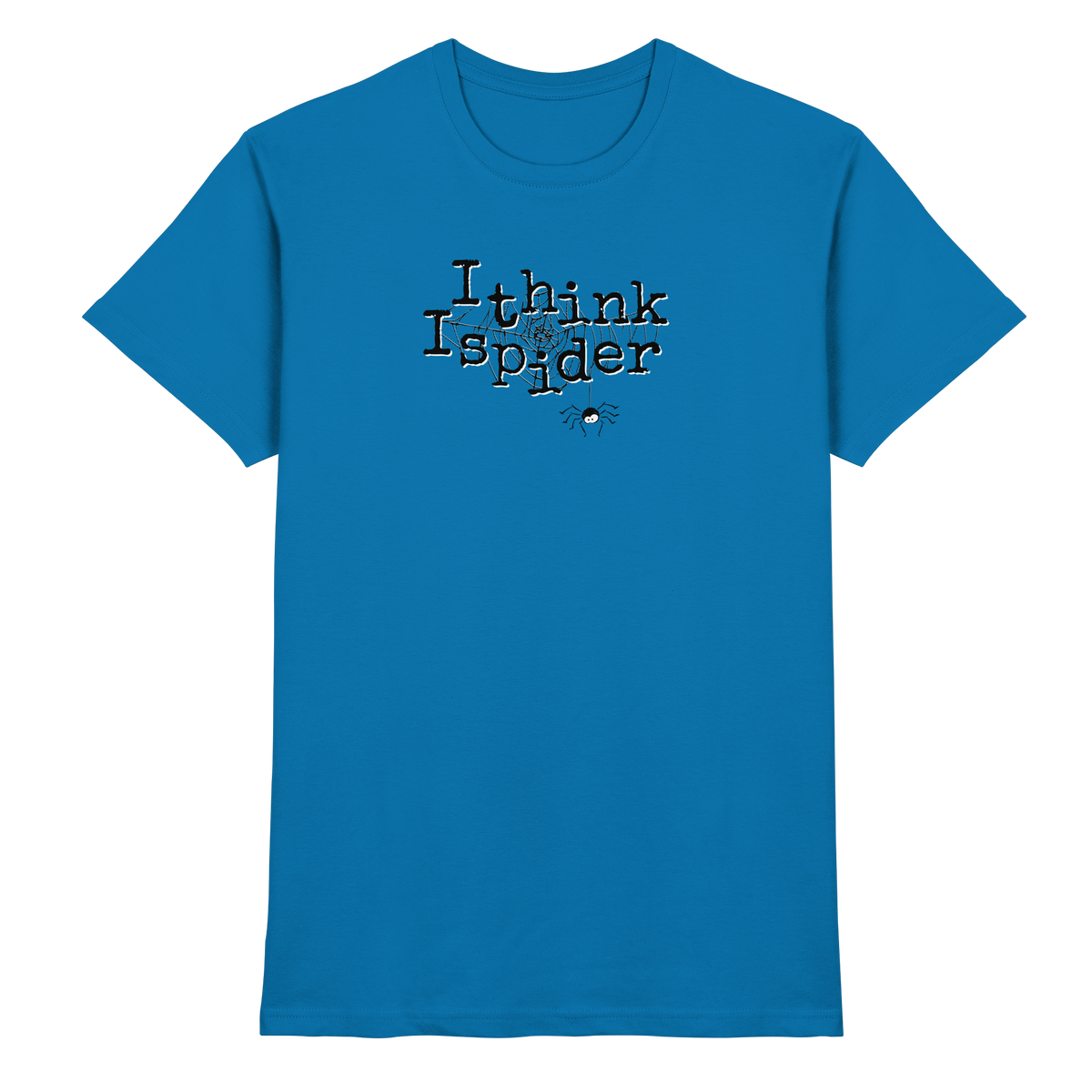 I think I spider - Spinne - Premium Shirt