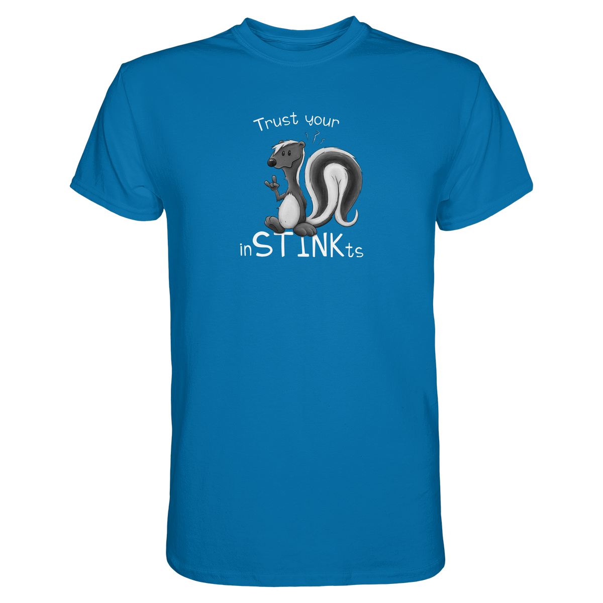 Trust Your inSTINKts Stinktier Humor - Premium Shirt
