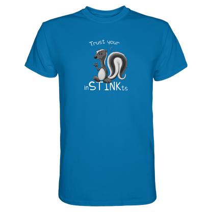 Trust Your inSTINKts Stinktier Humor - Premium Shirt