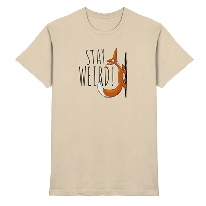 Stay Weird! Schräger Fuchs - Premium Shirt