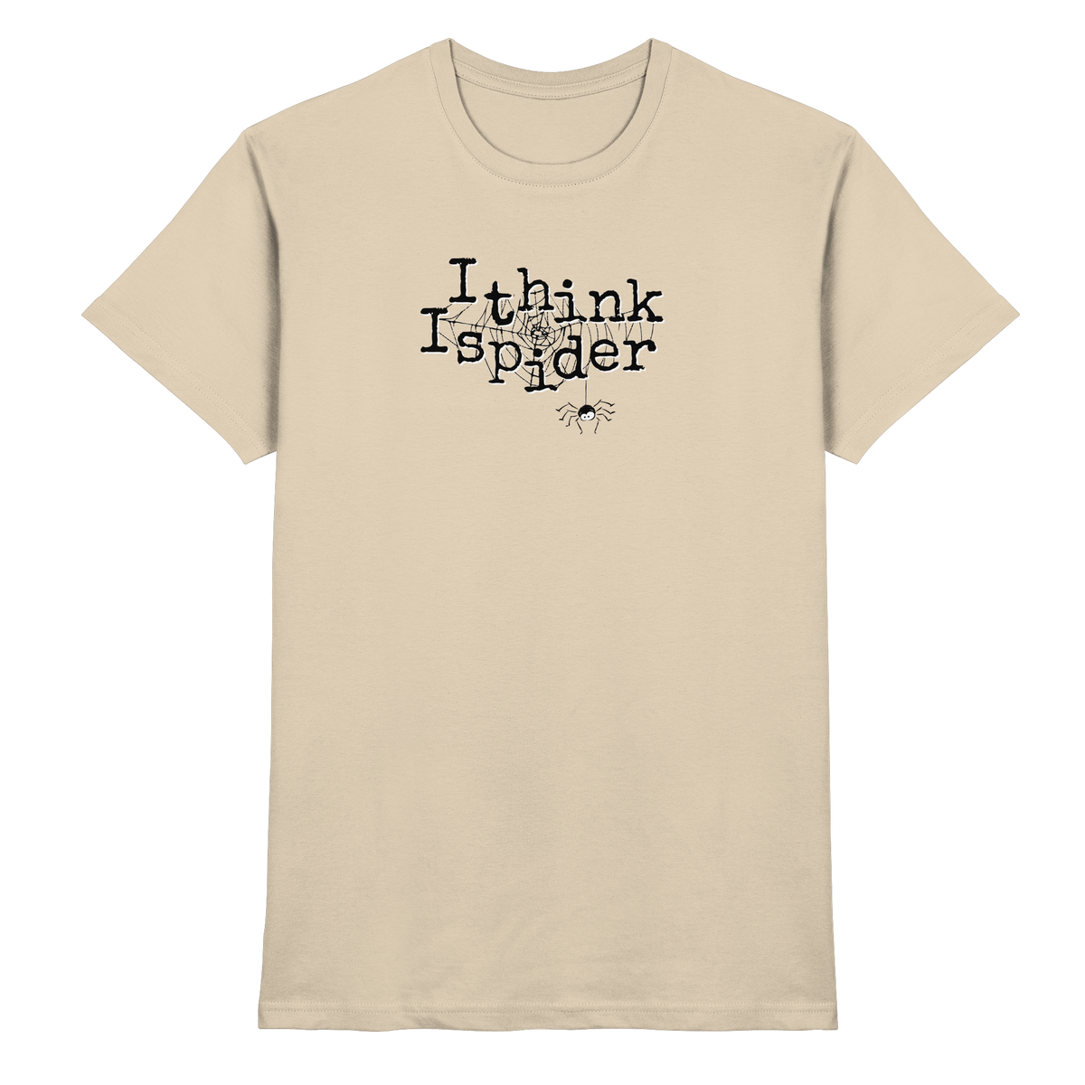 I think I spider - Spinne - Premium Shirt