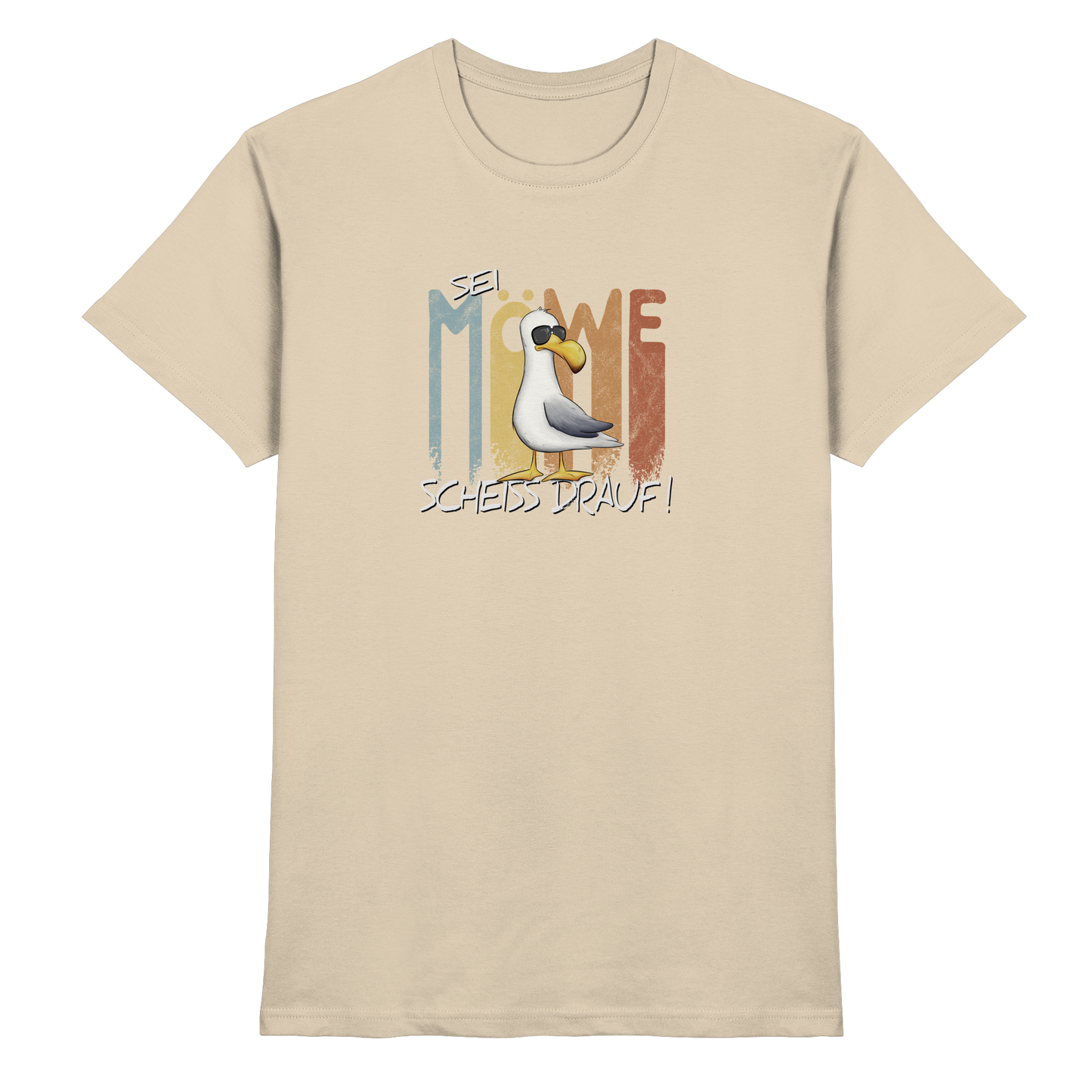 Sei Möwe Scheiß Drauf  - Premium Shirt