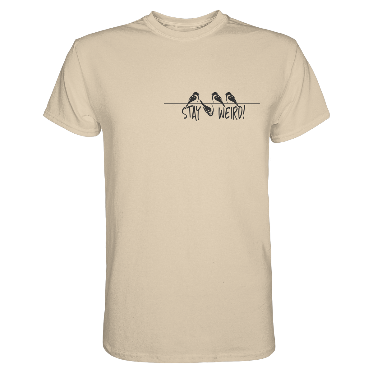 Stay Weird! Schräger Vogel Spatz - Premium Shirt