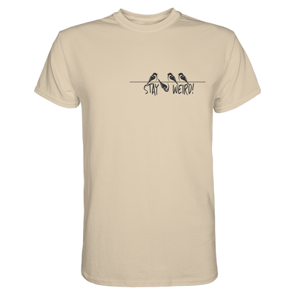 Stay Weird! Schräger Vogel Spatz - Premium Shirt
