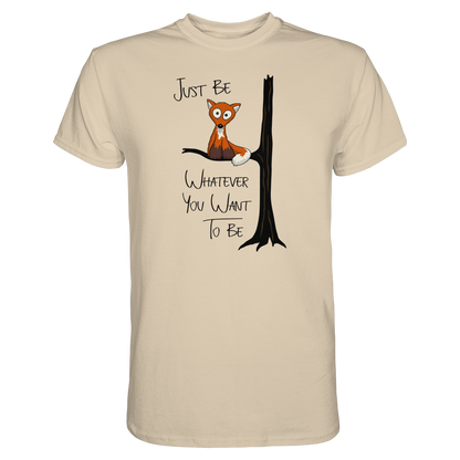 Just Be Whatever | Fuchs wie Eule - Premium Shirt
