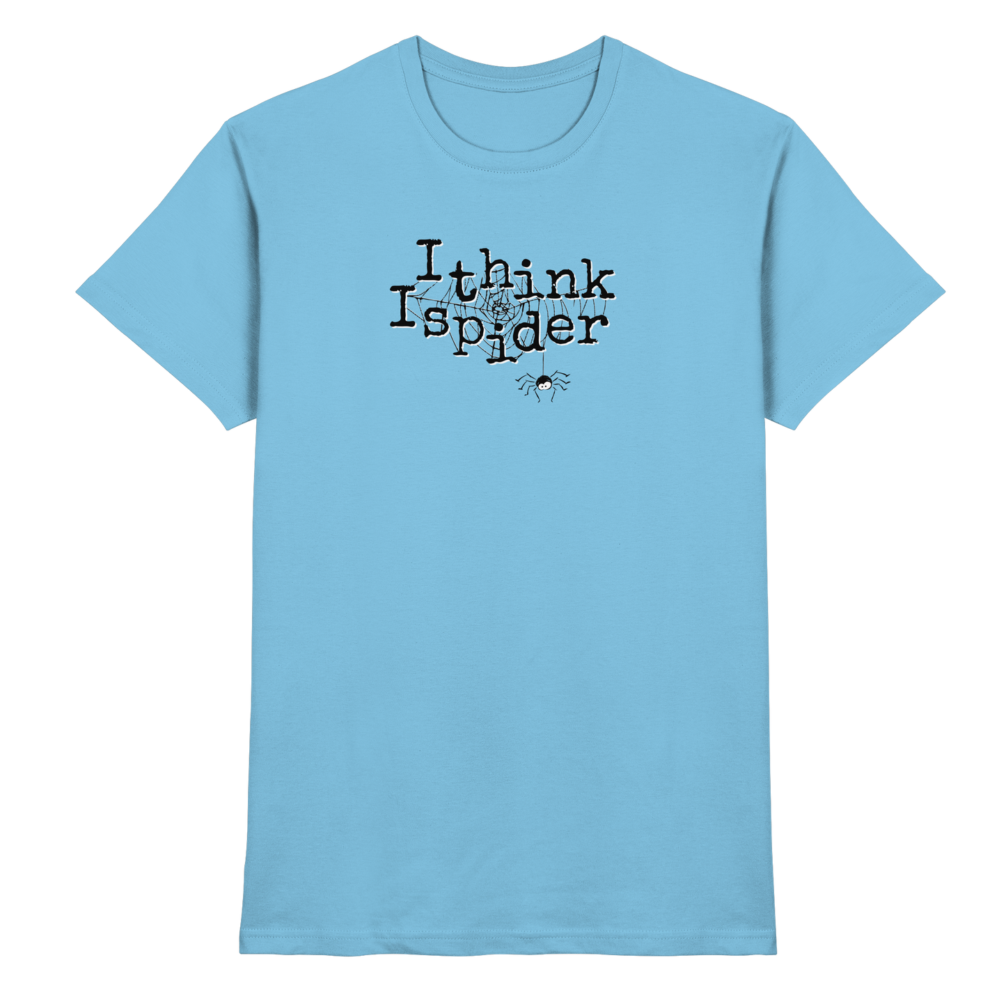 I think I spider - Spinne - Premium Shirt