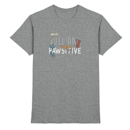 Full On Pawsitive! Gechillte Katzen - Premium Shirt