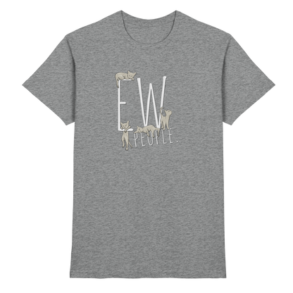 Ew, People. Sarkastische Katzen - Premium Shirt