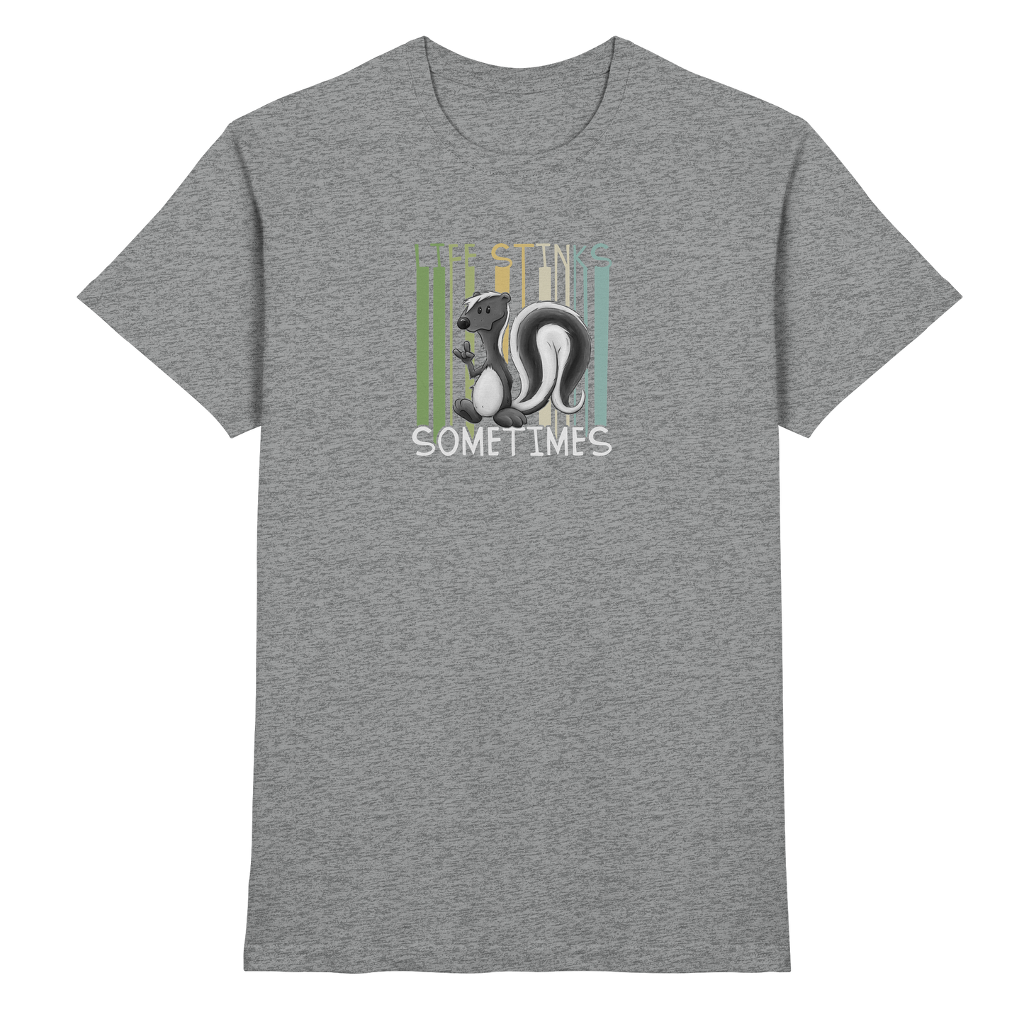 Life Stinks Sometimes Stinktier Weisheit - Premium Shirt
