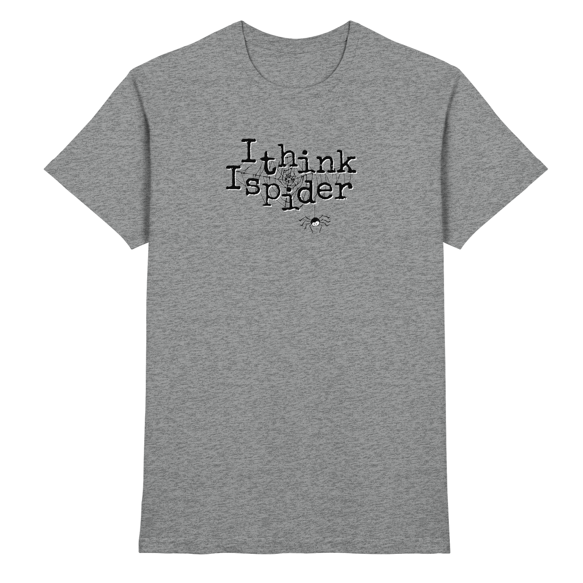 I think I spider - Spinne - Premium Shirt