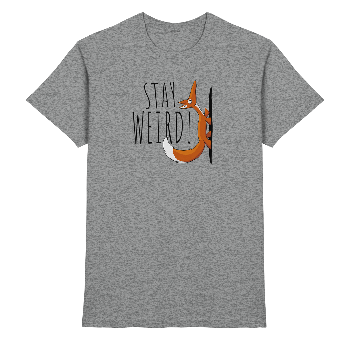 Stay Weird! Schräger Fuchs - Premium Shirt
