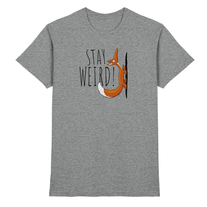 Stay Weird! Schräger Fuchs - Premium Shirt