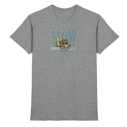 Slow Down Your Life Schildkröte - Premium Shirt
