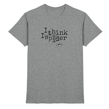 I think I spider - Spinne - Premium Shirt