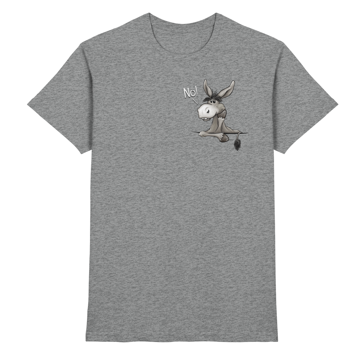 Nö! Störrischer Esel - Premium Shirt