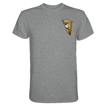 Unbearable – Unerträglich Bär - Premium Shirt