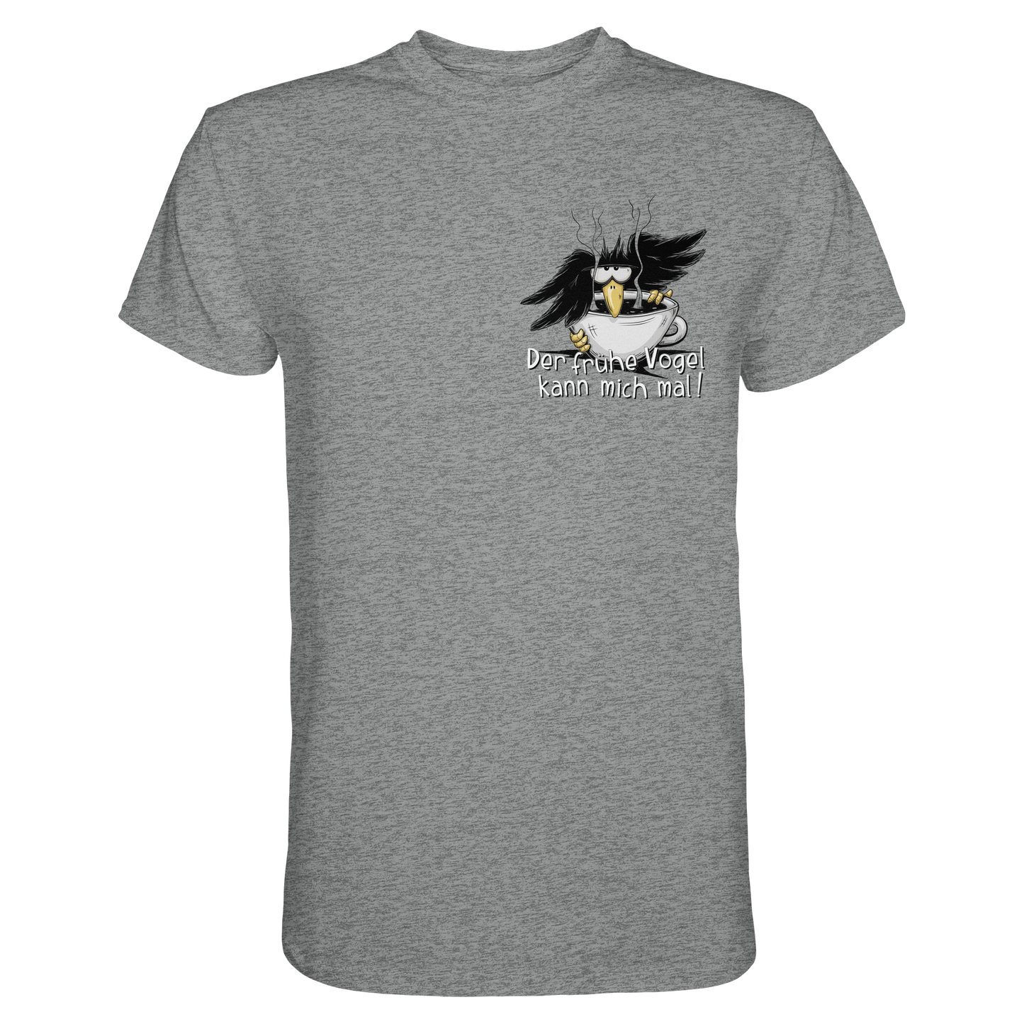Der frühe Vogel kann mich mal | Kaffee Rabe - Premium Shirt