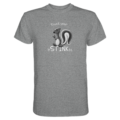 Trust Your inSTINKts Stinktier Humor - Premium Shirt