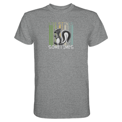 Life Stinks Sometimes Stinktier Weisheit - Premium Shirt