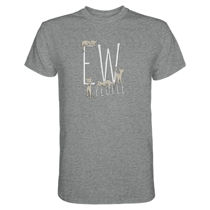 Ew, People. Sarkastische Katzen - Premium Shirt