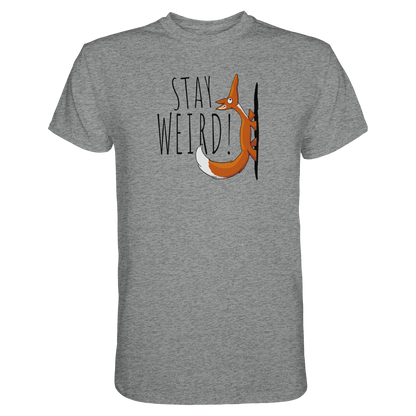 Stay Weird! Schräger Fuchs - Premium Shirt
