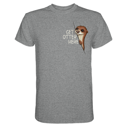 Get Otter Here | Lustiger Otter Kalauer - Premium Shirt