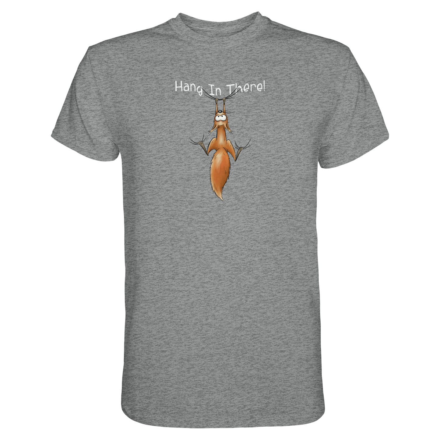 Hang In There | Lässiges Eichhörnchen - Premium Shirt