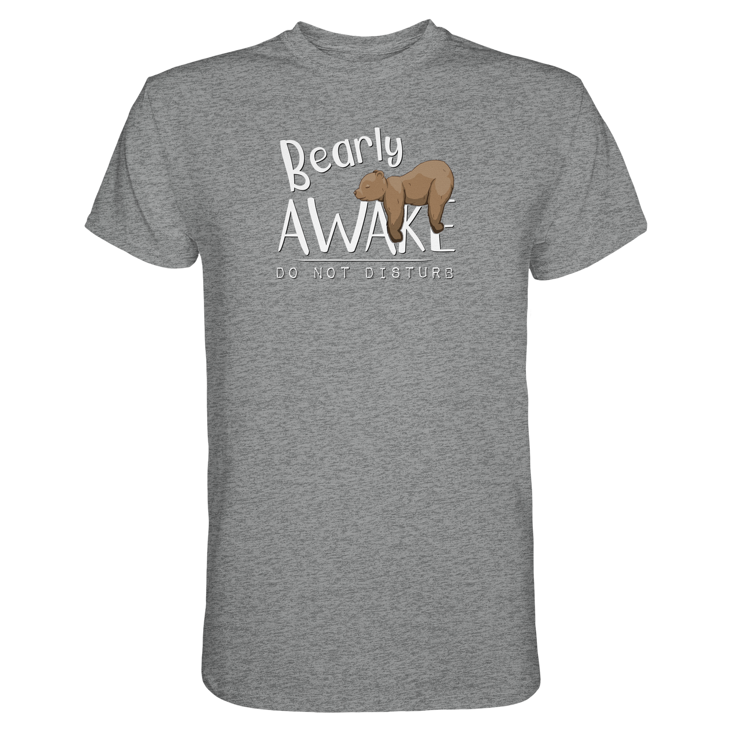 Bearly Awake Bitte nicht stören Bär - Premium Shirt