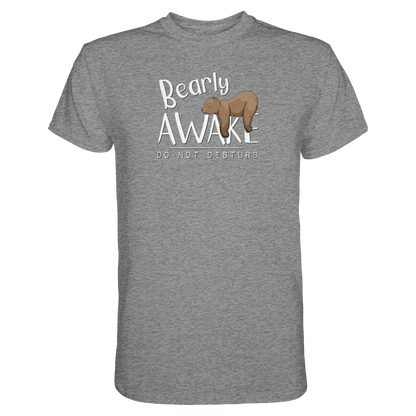 Bearly Awake Bitte nicht stören Bär - Premium Shirt