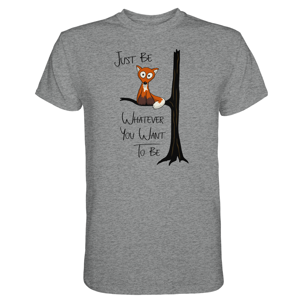Just Be Whatever | Fuchs wie Eule - Premium Shirt