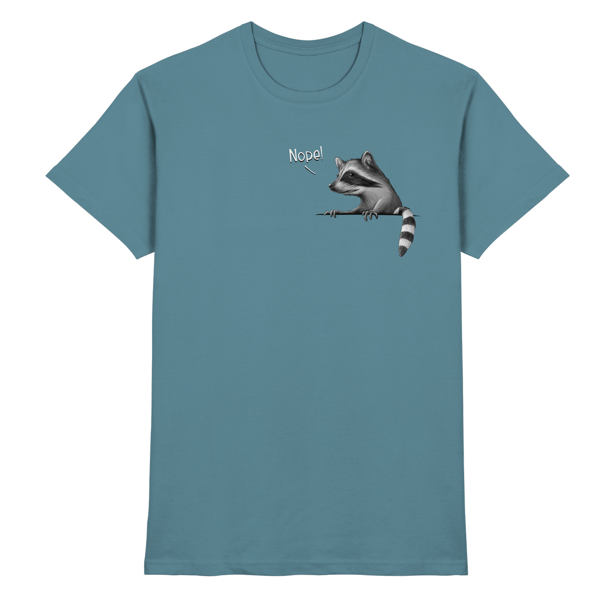 Nope! Frecher verwegener Waschbär - Premium Shirt
